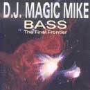 Bass: The Final Frontier